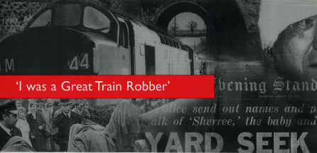 I Was A Great Train Robber